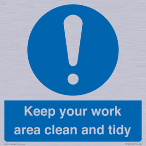 Keep your work area clean and tidy